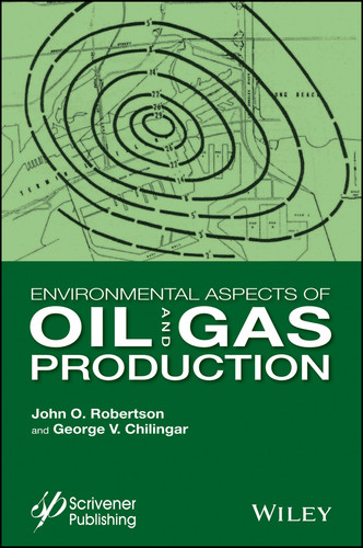 Environmental Aspects of Oil and Gas Production book cover by J. O. Robertson, G. V. Chilingar