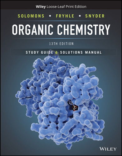 Organic Chemistry, 13e Student Study Guide and Solutions Manual book cover by T. W. Graham Solomons, Craig B. Fryhle, Scott A. Snyder