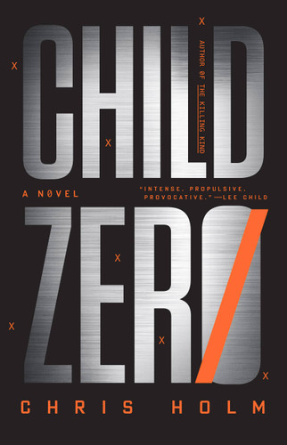 Child Zero: A Novel book cover by Chris Holm