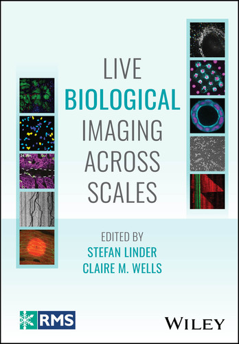 Live Biological Imaging Across Scales (RMS - Royal Microscopical Society) book cover by 