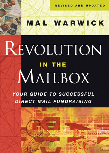 Revolution in the Mailbox: Your Guide to Successful Direct Mail Fundraising (The Mal Warwick Fundraising Series) book cover by Mal Warwick