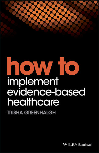 How to Implement Evidence-Based Healthcare (How To) book cover by Trisha Greenhalgh