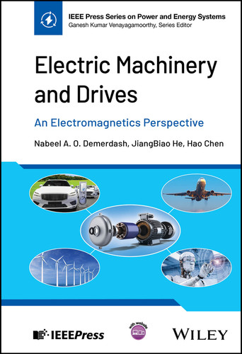 Electric Machinery and Drives: An Electromagnetics Perspective (IEEE Press Series on Power and Energy Systems) book cover by Nabeel A. O. Demerdash, JiangBiao He, Hao Chen