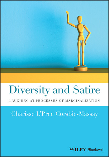 Diversity and Satire: Laughing at Processes of Marginalization book cover by Charisse L'Pree Corsbie-Massay