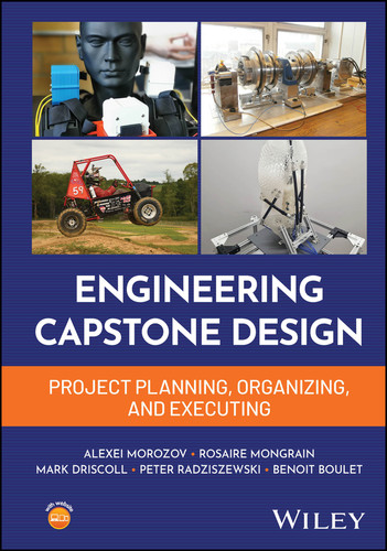 Engineering Capstone Design: Project Planning, Organizing, and Executing book cover by Alexei Morozov, Rosaire Mongrain, Mark Driscoll, Peter Radziszewski, Benoit Boulet
