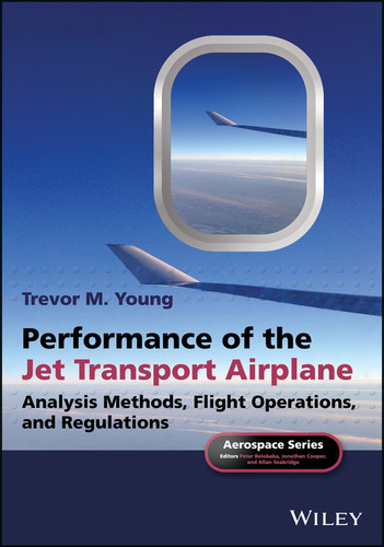 Performance of the Jet Transport Airplane: Analysis Methods, Flight Operations, and Regulations (Aerospace Series) book cover by Trevor M. Young