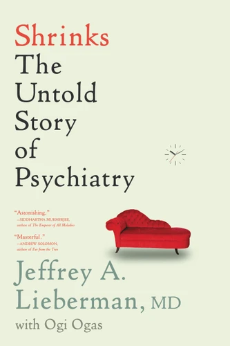 Shrinks: The Untold Story of Psychiatry book cover by Jeffrey A. Lieberman