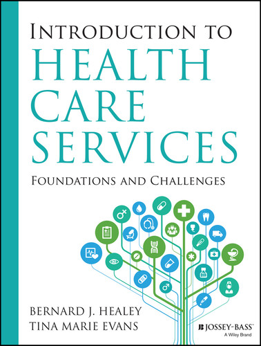 Introduction to Health Care Services: Foundations and Challenges book cover by Bernard J. Healey, Tina Marie Evans