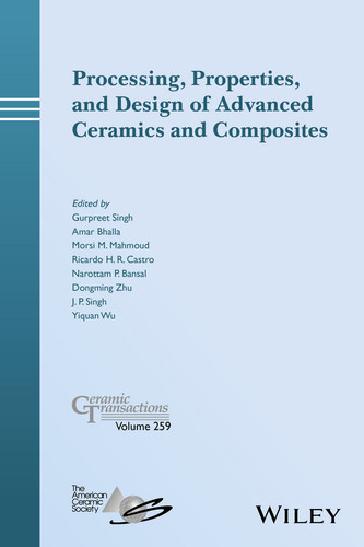 Processing, Properties, and Design of Advanced Ceramics and Composites (Ceramic Transactions Series) book cover by 