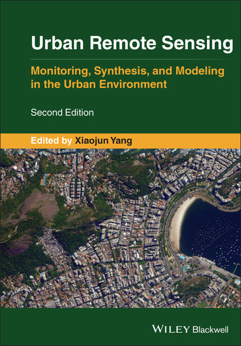 Urban Remote Sensing: Monitoring, Synthesis and Modeling in the Urban Environment book cover by 