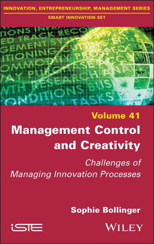 Management Control and Creativity: Challenges of Managing Innovation Processes book cover by Sophie Bollinger