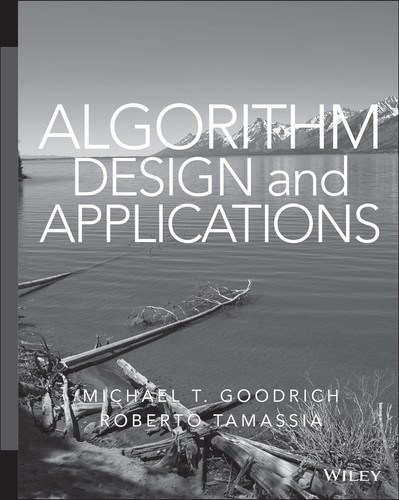 Algorithm Design and Applications book cover by Michael T. Goodrich, Roberto Tamassia