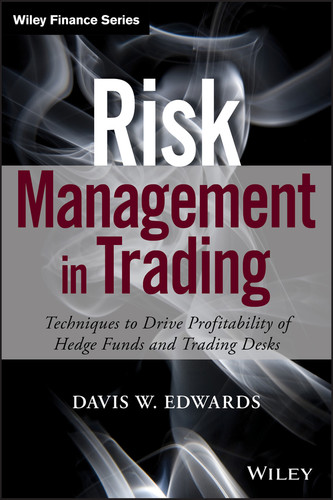 Risk Management in Trading: Techniques to Drive Profitability of Hedge Funds and Trading Desks (Wiley Finance) book cover by Davis Edwards