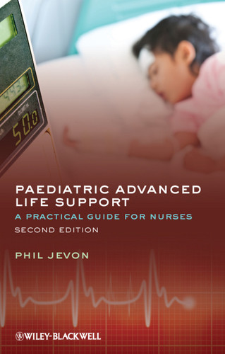 Paediatric Advanced Life Support: A Practical Guide for Nurses book cover by Philip Jevon