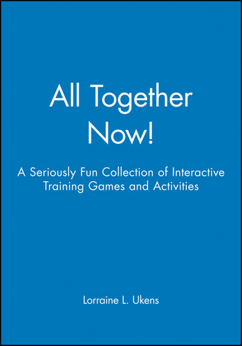 All Together Now!: A Seriously Fun Collection of Interactive Training Games and Activities book cover by Lorraine L. Ukens