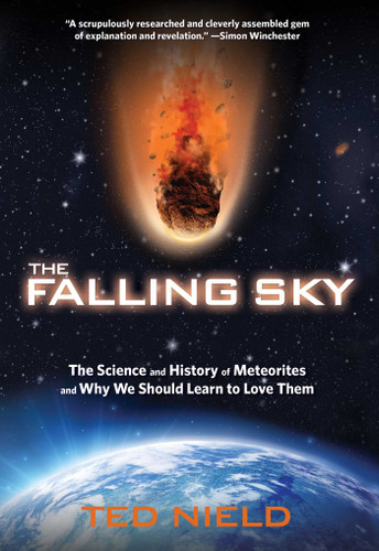 Falling Sky: The Science And History Of Meteorites And Why We Should Learn To Love Them book cover by Ted Nield, Granta Books