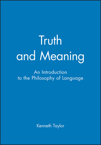 Truth and Meaning: An Introduction to the Philosophy of Language book cover by Kenneth Taylor