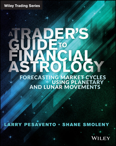 A Trader's Guide to Financial Astrology: Forecasting Market Cycles Using Planetary and Lunar Movements (Wiley Trading) book cover by Larry Pasavento, Shane Smoleny