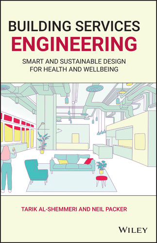 Building Services Engineering: Smart and Sustainable Design for Health and Wellbeing book cover by Tarik Al-Shemmeri, Neil Packer
