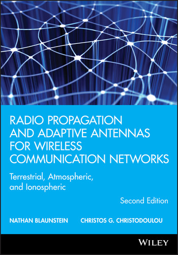 Radio Propagation and Adaptive Antennas for Wireless Communication Networks: Terrestrial, Atmospheric, and Ionospheric (Wiley Series in Microwave and Optical Engineering) book cover by Nathan Blaunstein, Christos G. Christodoulou