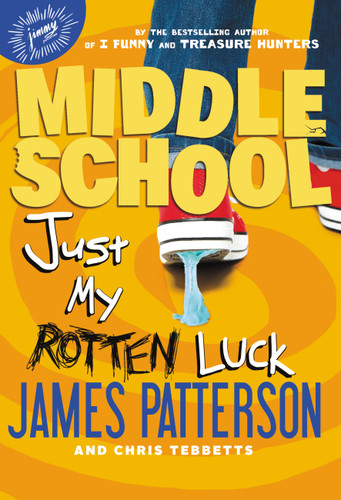 Middle School: Just My Rotten Luck (Middle School #7) book cover by James Patterson, Chris Tebbetts