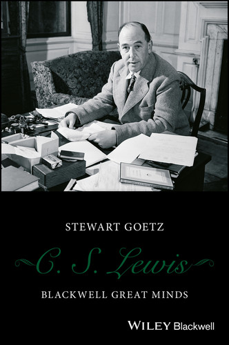 C. S. Lewis (Blackwell Great Minds) book cover by Stewart Goetz
