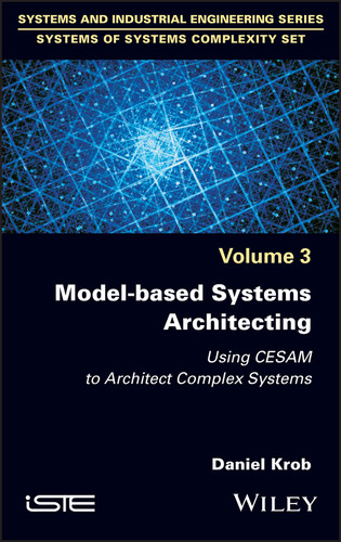 Model-based Systems Architecting: Using CESAM to Architect Complex Systems book cover by Daniel Krob