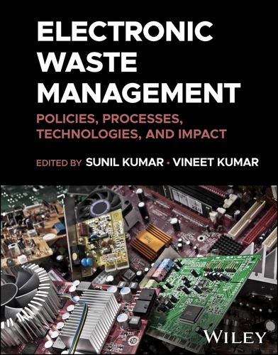 Electronic Waste Management: Policies, Processes, Technologies, and Impact book cover by 