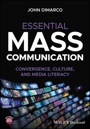 Essential Mass Communication: Convergence, Culture, and Media Literacy book cover by John DiMarco