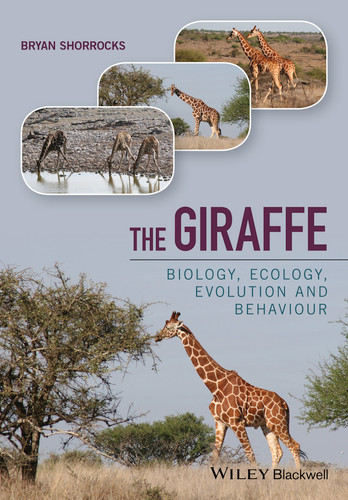 The Giraffe: Biology, Ecology, Evolution and Behaviour book cover by Bryan Shorrocks