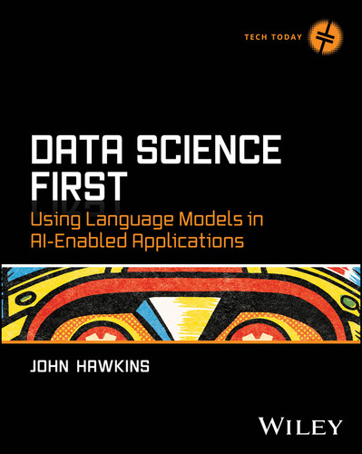 Data Science First: Using Language Models in AI-Enabled Applications book cover by John Hawkins