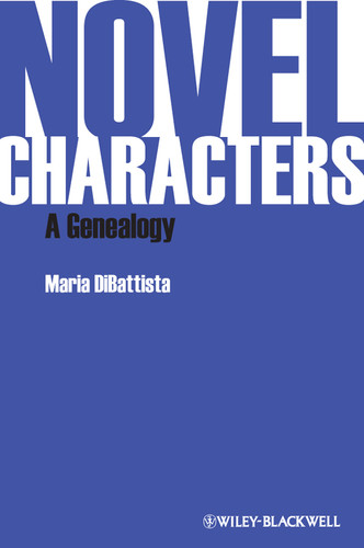 Novel Characters: A Genealogy book cover by Maria DiBattista