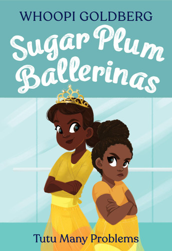 Sugar Plum Ballerinas: Tutu Many Problems (previously published as Terrible Terrel) (Sugar Plum Ballerinas) book cover by Whoopi Goldberg, Deborah Underwood