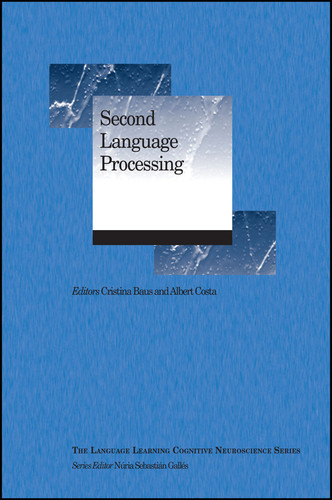 Second Language Processing book cover by Cristina Baus, Albert Costa