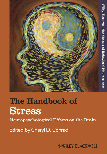 The Handbook of Stress: Neuropsychological Effects on the Brain (Blackwell Handbooks of Behavioral Neuroscience) book cover by 