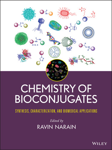 Chemistry of Bioconjugates: Synthesis, Characterization, and Biomedical Applications book cover by 