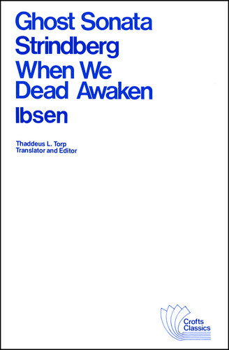 Ghost Sonata and When We Dead Awaken: A Dramatic Epilogue in Three Acts (Crofts Classics) book cover by August Strindberg, Henrik Ibsen