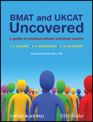 BMAT and UKCAT Uncovered: A Guide to Medical School Entrance Exams book cover by T. O. Osinowo, R. A. Weerakkody, H. W. Woodward