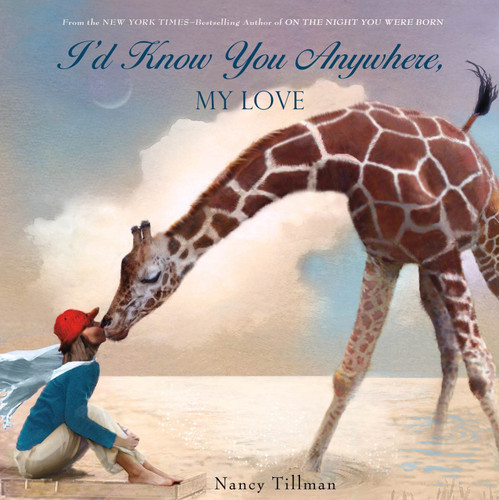 I'd Know You Anywhere, My Love book cover by Nancy Tillman