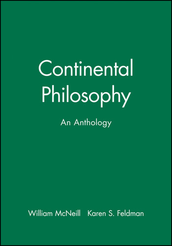 Continental Philosophy: An Anthology (Wiley Philosophy Anthologies) book cover by 