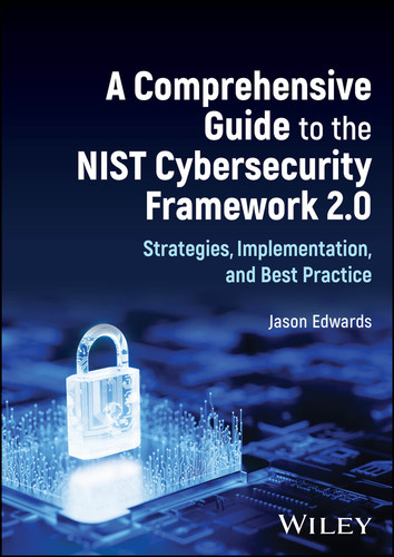A Comprehensive Guide to the NIST Cybersecurity Framework 2.0: Strategies, Implementation, and Best Practice book cover by Jason Edwards
