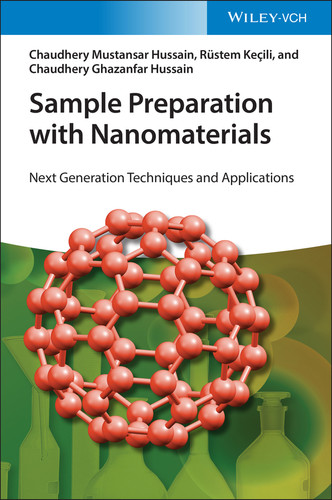 Sample Preparation with Nanomaterials: Next Generation Techniques and Applications book cover by Chaudhery Mustansar Hussain, Rustem Kecili, Chaudhery Ghazanfar Hussain