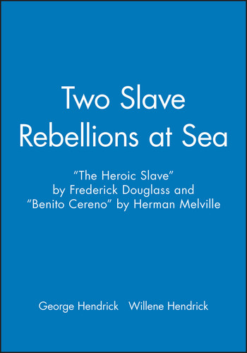 Two Slave Rebellions at Sea: "The Heroic Slave" by Frederick Douglass and "Benito Cereno" by Herman Melville book cover by 