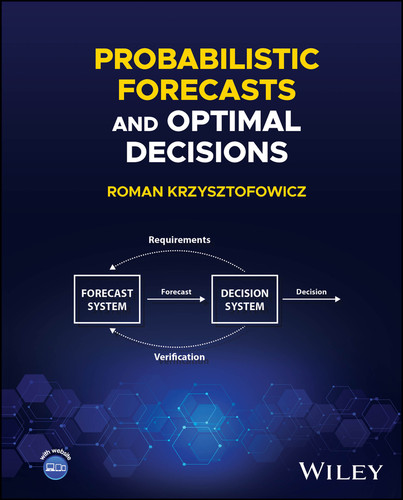 Probabilistic Forecasts and Optimal Decisions book cover by Roman Krzysztofowicz