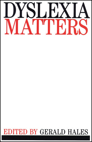 Dyslexia Matters: A Celebratory Contributed Volume to Honour Professor T.R. Miles (Exc Business And Economy (Whurr)) book cover by 