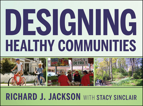 Designing Healthy Communities book cover by Richard J. Jackson