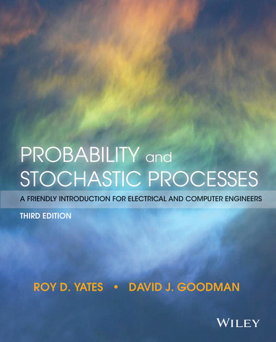 Probability and Stochastic Processes: A Friendly Introduction for Electrical and Computer Engineers book cover by Roy D. Yates, David J. Goodman