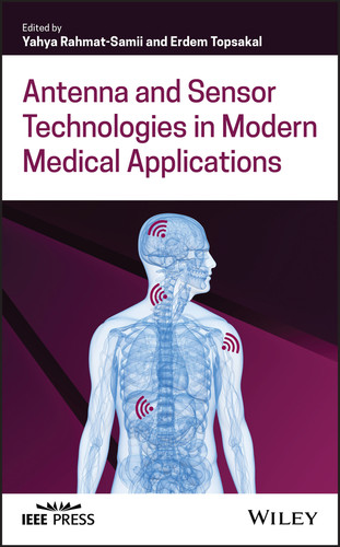 Antenna and Sensor Technologies in Modern Medical Applications (IEEE Press) book cover by 