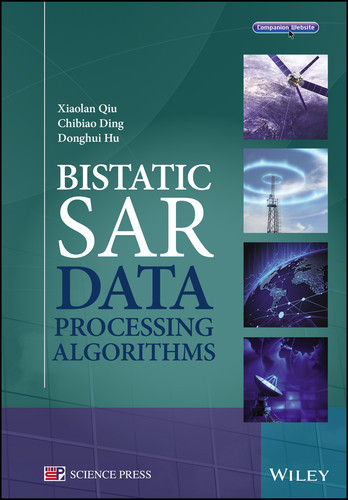 Bistatic SAR Data Processing Algorithms book cover by Xiaolan Qiu, Chibiao Ding, Donghui Hu