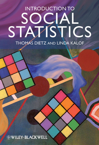 Introduction to Social Statistics: The Logic of Statistical Reasoning book cover by Thomas Dietz, Linda Kalof